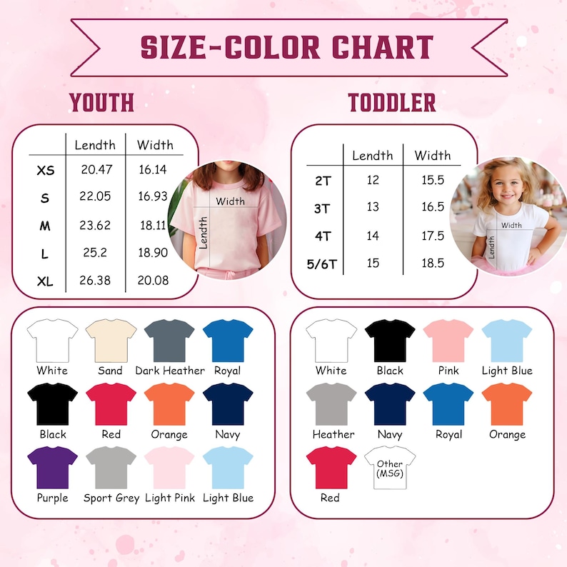 May include: A size and color chart for youth and toddler t-shirts. The chart displays measurements in inches for various sizes, including XS, S, M, L, and XL for youth, and 2T, 3T, 4T, and 5/6T for toddlers. Color options are also shown.