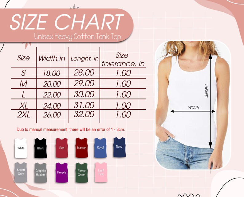 May include: Size chart for a unisex heavy cotton tank top. The chart shows sizes S through 2XL with corresponding width and length measurements in inches. The size tolerance is 1 inch. The chart also shows a white tank top with measurements marked for width and length.