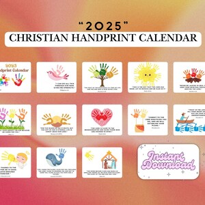 May include: A printable 2025 Christian handprint calendar with 12 monthly pages. Each page features a different handprint design and a Bible verse. The calendar is perfect for families with young children.