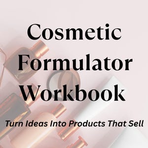 Puede incluir: Imagen con productos cosméticos y el texto "Cosmetic Formulator Workbook: Turn Ideas Into Products That Sell." Se ven frascos de vidrio, un compacto y un tubo, dispuestos sobre una superficie rosa claro.