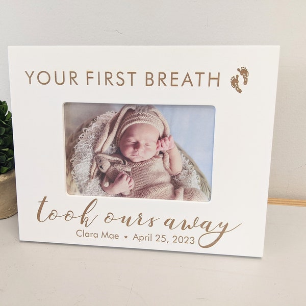 Your First Breath Took Ours Away Picture Baby Frame,  Newborn Baby Picture Frame,  Personalized Baby Girl Frame,  Newborn Baby Gift,