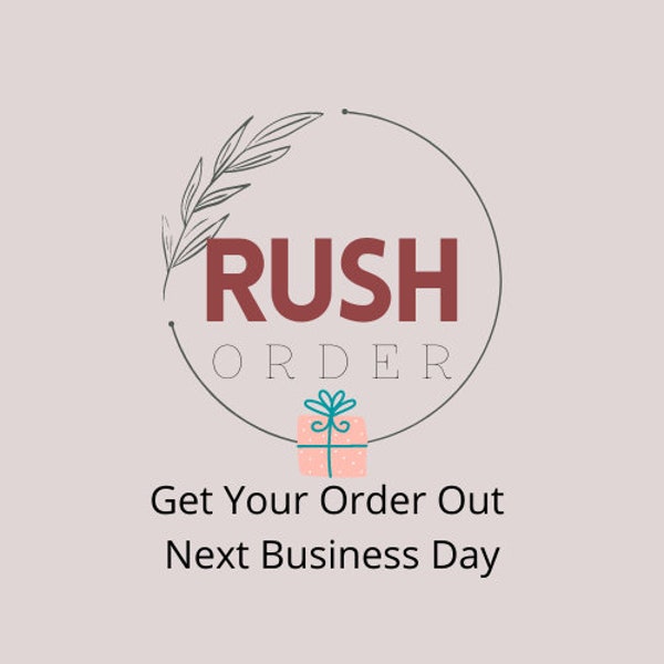 RUSH ORDER - Have Your Item Shipped Priority Mail Next Business Day
