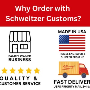 May include: Graphic with text "Why Order with Schweitzer Customs?" and icons: a shop, American flag, five stars, and a delivery truck. Text includes "Family Owned Business", "Made in USA", "Quality & Customer Service", and "Fast Delivery".