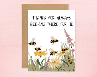 Bee Greeting Card | Thinking of You Card | Blank Cards | Cute Card | Thank You Card | Thanks For Always Being There For Me