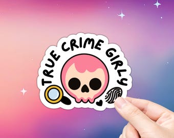 True Crime Girly Vinyl Sticker | Crime Sticker | Laptop Stickers | Water Bottle Stickers | Journal Stickers | Cute Sticker
