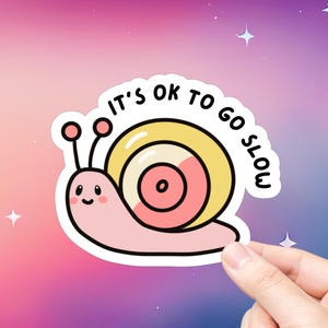 It&#39;s Ok To Go Slow Vinyl Snail Sticker | Laptop Stickers | Water Bottle Stickers | Journal Stickers | Cute | Pop Culture | Snail Lover