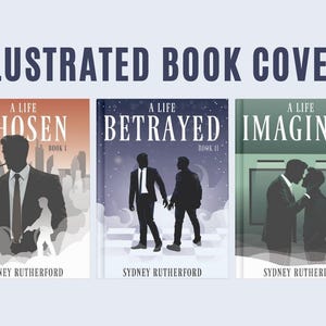 Könnte beinhalten: Bild von drei Buchcovern mit dem Titel "ILLUSTRATED BOOK COVERS". Jedes Cover zeigt eine Silhouette einer Person oder Personen. Die Titel lauten "A Life Chosen", "A Life Betrayed" und "A Life Imagined". Der Autorname ist "SYDNEY RUTHERFORD".