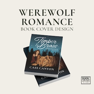 May include: A book cover design titled Timber & Brass by Cass Canyon featuring a brown wolf and a person in a forest setting under a starry night sky. The text reads Werewolf Romance Book Cover Design and Book Covers by lizbe.