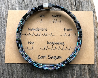 We Were Wanderers Morse Code Carl Sagan Quote Bracelet