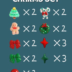 May include: A set of Christmas charms in various shapes and colors, including a green Christmas tree, candy canes, a gingerbread man, a wreath, bows, stars, and a red ball. The text "CHRISTMAS CHARMS SET" is at the top.