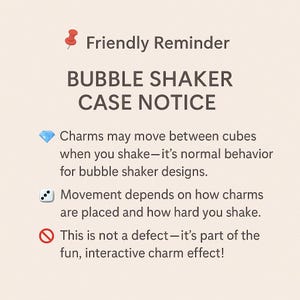 Puede incluir: Gr&aacute;fico beige con el texto "Friendly Reminder" y "BUBBLE SHAKER CASE NOTICE". El texto explica el movimiento normal de los dijes en los dise&ntilde;os de agitadores de burbujas, enfatizando que es parte de la diversi&oacute;n.