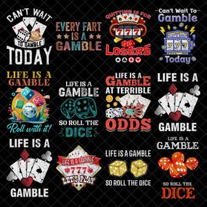 Life Is a Gamble PNG Bundle, Funny Casino Quotes Sublimation, Slot Machine Gambling Shirt Design, Dice Poker Png, Vegas Digital File