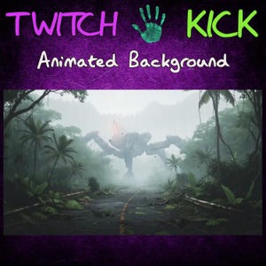 May include: An animated background image with the text "TWITCH KICK" in purple and green, and "Animated Background" in white. The background depicts a futuristic scene with a large mechanical spider-like structure on a road in a jungle.