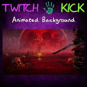 May include: Animated background with a dark, fantasy theme. The image features a red moon, skulls, and a samurai with a sword. The text "TWITCH KICK" and "Animated Background" are displayed in purple and white.