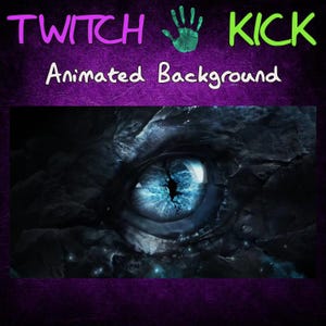 Könnte beinhalten: Animierter Hintergrund mit einer Nahaufnahme eines blauen Auges vor einem dunklen, strukturierten Hintergrund. Der Text "TWITCH KICK" wird in Lila und Grün angezeigt, mit "Animated Background" in Weiß.