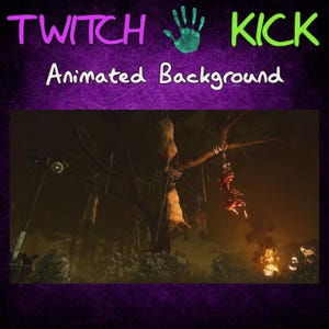 May include: Animated background with the words "TWITCH KICK" in purple and green. The background depicts a dark, eerie scene with a tree, hanging objects, and a fire. The words "Animated Background" are in white.