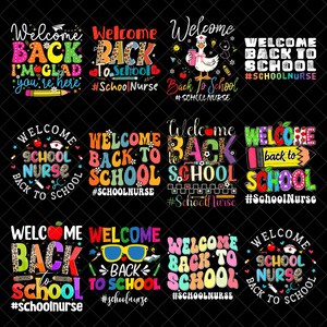 Welcome Back To School Nurse PNG Bundle,Back to School Nurse Png, Here Now Go Back to Class Png, Funny Nurse Sublimation Cute Medical School