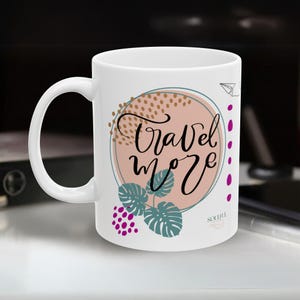 Traveler Gift, Wanderlust Coffee Cup, Adventure Enthusiast Gift, Explorer Tea Mug, Inspirational Quote Cup