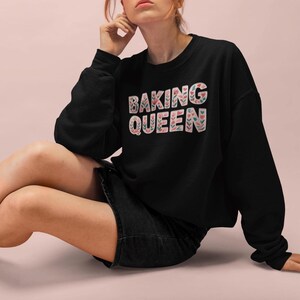 Baking Queen Sweatshirt, Womens Baking Pullover, Chefs Gifts Longsleeve, Cute Cooking Sweater, Baker Sweater, Bakers Gift