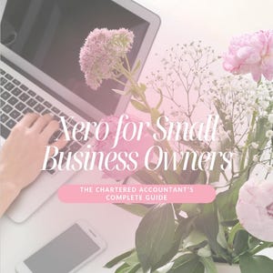 Può includere: Un laptop con una mano che digita sulla tastiera, uno smartphone e un bouquet di fiori rosa. Il testo "Xero for Small Business Owners" e "The Chartered Accountant's Complete Guide" sono visibili.