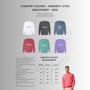 May include: A product image showcasing a unisex garment-dyed sweatshirt in various colors, including white, pepper, blue jean, crimson, seafoam, and violet. The image includes a size chart with measurements in inches and details about the sweatshirt's features and materials.
