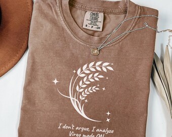 Comfort Colors®Custom Virgo Shirt – I Don’t Argue I Analyze Quote,Zodiac Tee with Birthdate,Funny Gift for Astrology Lovers,Personalized Tee
