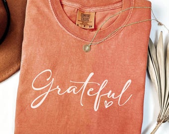 Comfort Colors® Grateful, Super Soft Shirt, Men's Thanksgiving Shirt, Friendsgiving, Thanksgiving Sweatshirt, Women's Fall Sweatshirt