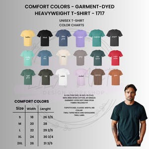 May include: A color chart of Comfort Colors heavyweight unisex t-shirts in various hues, including yellow, black, blue, and green. The image also displays a size chart with measurements in inches and a man wearing a dark green t-shirt.