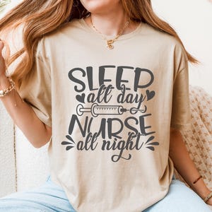 Sleep All Day Nurse All Night Shirt, Funny Nurse Shirt, Nurse Tshirt, Nursing Shirts, Nurse Gift, Nurse Week, Smiling Nurse