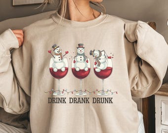 Funny Christmas Sweatshirt , Drink Drank Drunk Snowman Sweatshirt , Wine Lover Holiday Sweater , Cute Xmas Party Gift Hoodie