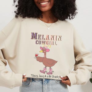 Melanin Cowgirl Swag Sweatshirt – Funny Duck with Wine Glass in Cowboy Boots & Hat | Western Vibes for Black Girl Magic and Country Queens