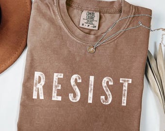 Comfort Colors Resist Shirt, Political Social Justice Tee