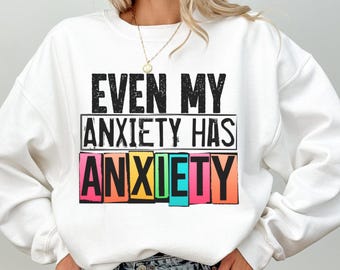 Sweatshirt grappige angstmeme, T-shirt geestelijke gezondheid, inspirerende hoodie