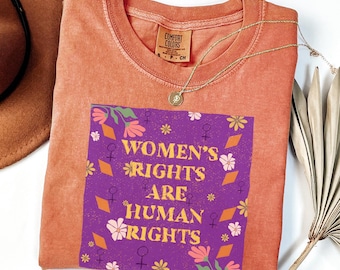 Comfort Colors®Women's Rights Shirt, Feminist Graphic Tee, Human Rights Top, Equality T-Shirt, Empowerment Gift, Protest Women's Tee