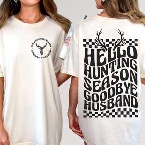 Comfortcolors®Hello Hunting Season Goodbye Marito maniche lunghe, regalo per la stagione di caccia, regalo per la fidanzata, regalo divertente per la famiglia, maglietta Goodbye Marito