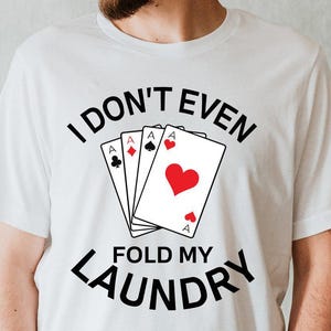 Funny Card Player Shirt, Playing Card Shirt, Poker T-shirt, Poker Expert Gift, Game Party Shirt, Clubs Shirt, Casino Shirt, Poker Master Tee