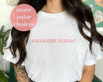 Alexandre Desplat | French Composer | Score Conductor | Cinematic Music| Classical Music Fan | Wes Anderson | Unisex Jersey Short Sleeve Tee