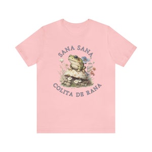 Sana San Colita De Rana Latinx Humor Latina Humor Cottagecore Kidcore Spanish Humor Unisex Jersey Short Sleeve Tee Pink