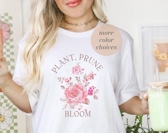 Plant Prune Bloom / Humor de jardinería / Regalo de amante de las flores / Camiseta de manga corta de jersey unisex