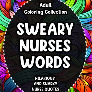 Libro para colorear de enfermeras con malas palabras / Páginas divertidas para colorear y diseños imprimibles para adultos / Actividad relajante para aliviar el estrés