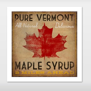 Vermont MAPLE SYRUP - rustikale Straße Zeichen - Grafik-Kunst-Poster-Druck signiert frei zu personalisieren