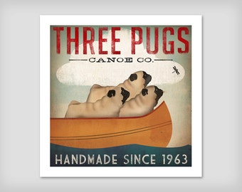 THREE PUGS Canoe Company ILLUSTRATION Giclee Print signed Pug Dog