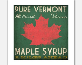 VERMONT MAPLE SYRUP -  Rustic Road Sign -  Graphic Art Print Signed