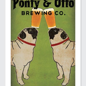 Puede incluir: Un cartel de estilo vintage que anuncia "Ponty & Otto Brewing Co." en Colchester. Dos carlinos aparecen con la cabeza inclinada hacia arriba, cada uno sosteniendo un vaso de cerveza.