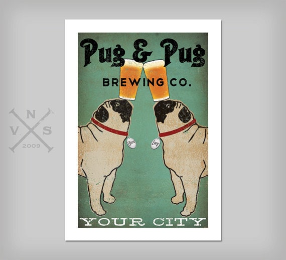 FREE CUSTOM Personalization -- Pug & Pug Brewing Co. Beer  ILLUSTRATION Giclee Print signed
