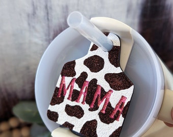 MAMA Cow Tag Tumbler Topper for Stanley Tumbler Lid, Western Stanley Tumbler Accessories, 3D printed tumbler topper, Glitter Cow Print Tag