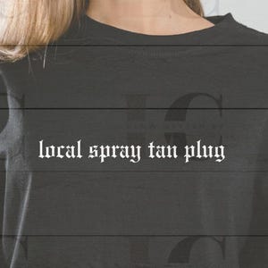 Cricut cut file Local spray tan plug , shirts for spray tan artist, sunless artist, PNG file