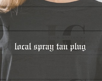 Archivo de corte Cricut Tapón de bronceado en aerosol local, camisetas para artistas de bronceado en aerosol, artistas sin sol, archivo PNG