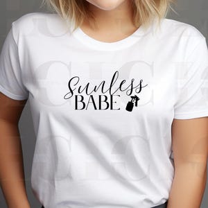 Cricut cut file Sunless Babe, shirts for spray tan artist, sunless artist, PNG file