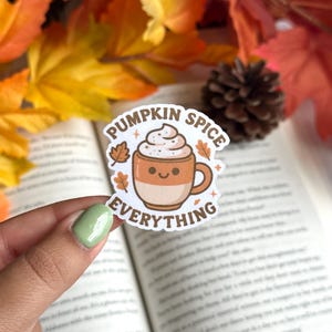 Pumpkin Spice Everything Sticker | Sticker | Gift for Readers | Bookish